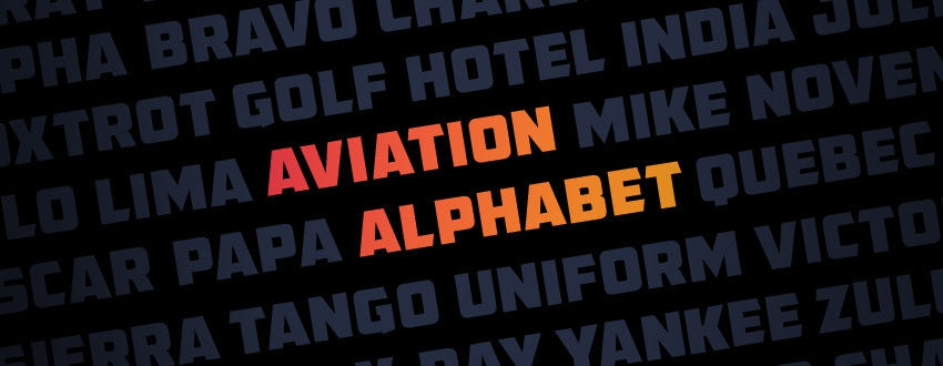 Aviation Alphabet: Learn the Phonetic Alphabet for Aviation (A to Z)