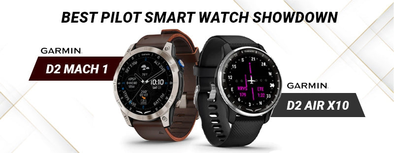 Best Pilot Smart Watch Showdown: Garmin D2 Air X10 vs Garmin D2 Mach 1