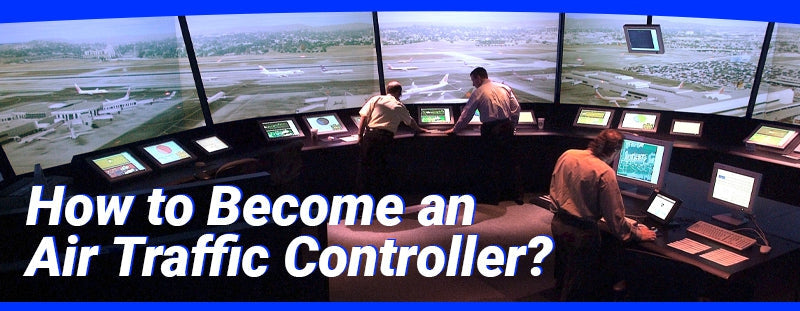 How to Become an Air Traffic Controller [Do You Qualify?]