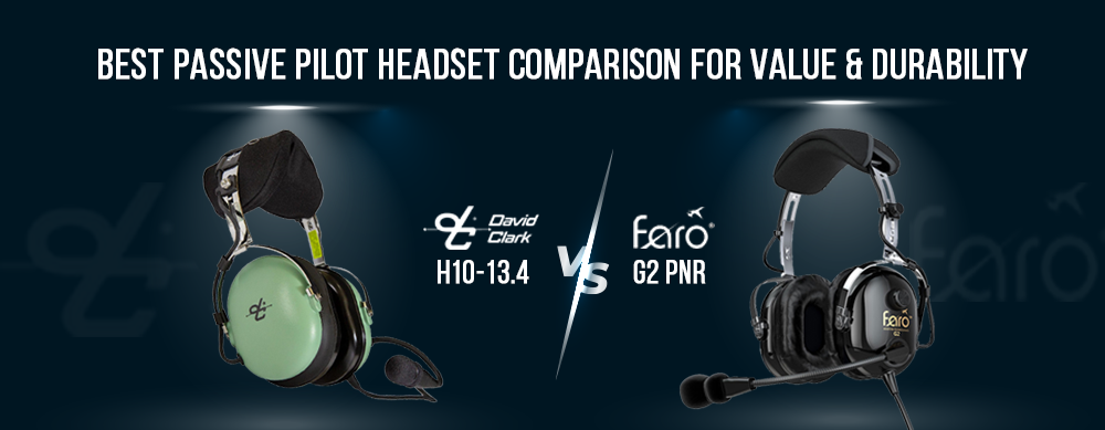 David Clark H10-13.4 vs. Faro G2: Best Passive Pilot Headset
