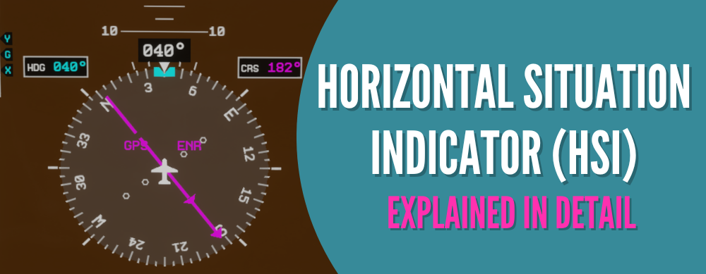 Horizontal Situation Indicator (HSI) - Explained In Detail
