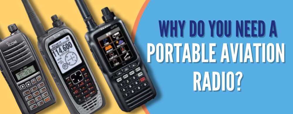 Why do you Need a Portable Aviation Radio?