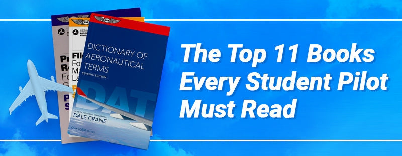The Top 11 Books Every Student Pilot Must Read (For Test Prep and Beyond)