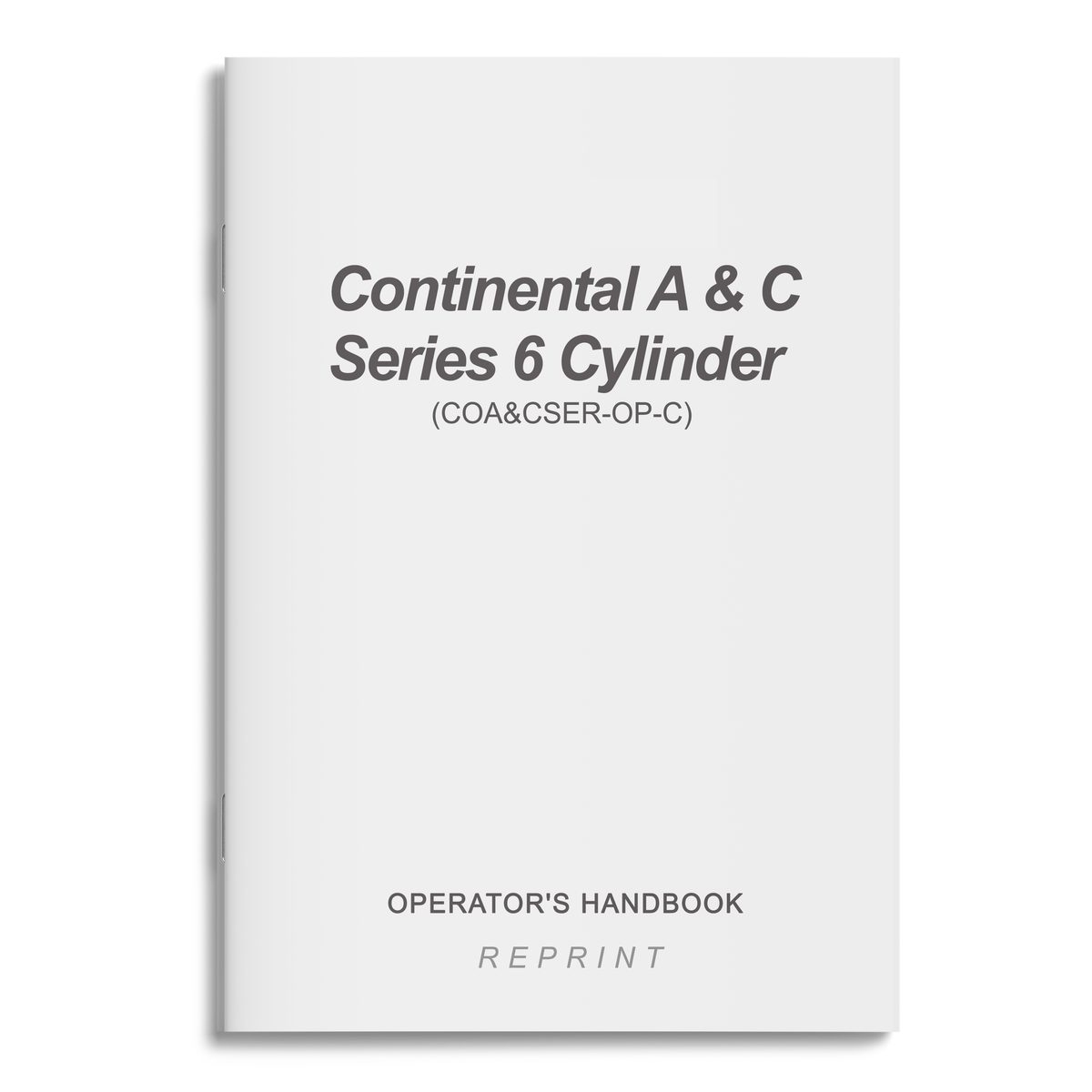 Essco Aircraft Aircraft Manual Continental A & C Series 6 Cylinder Operator's Handbook (COA&CSER-OP-C)