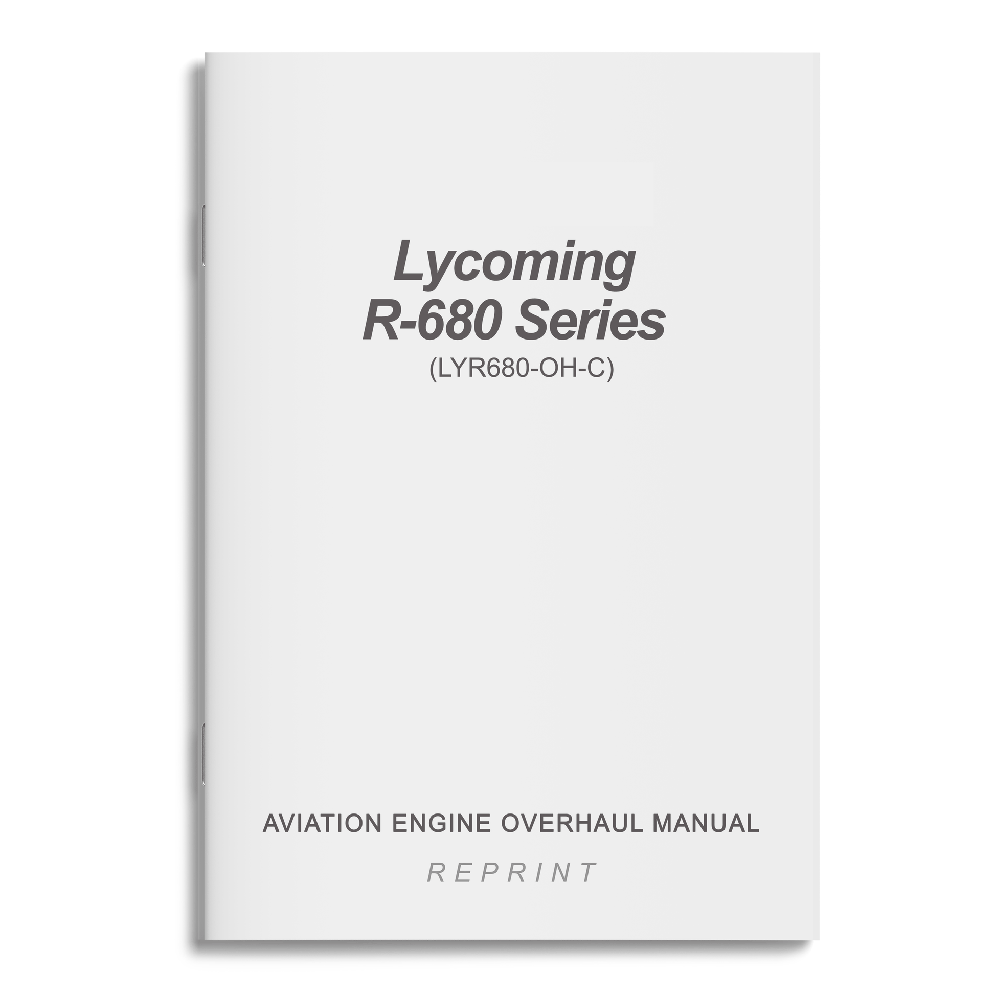 Essco Aircraft Aircraft Manual Lycoming R-680 Series Aviation Engine Overhaul Manual (LYR680-OH-C)