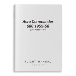 Aero Commander 680 1955-58 Flight Manual (part# AC680-55-F-C)