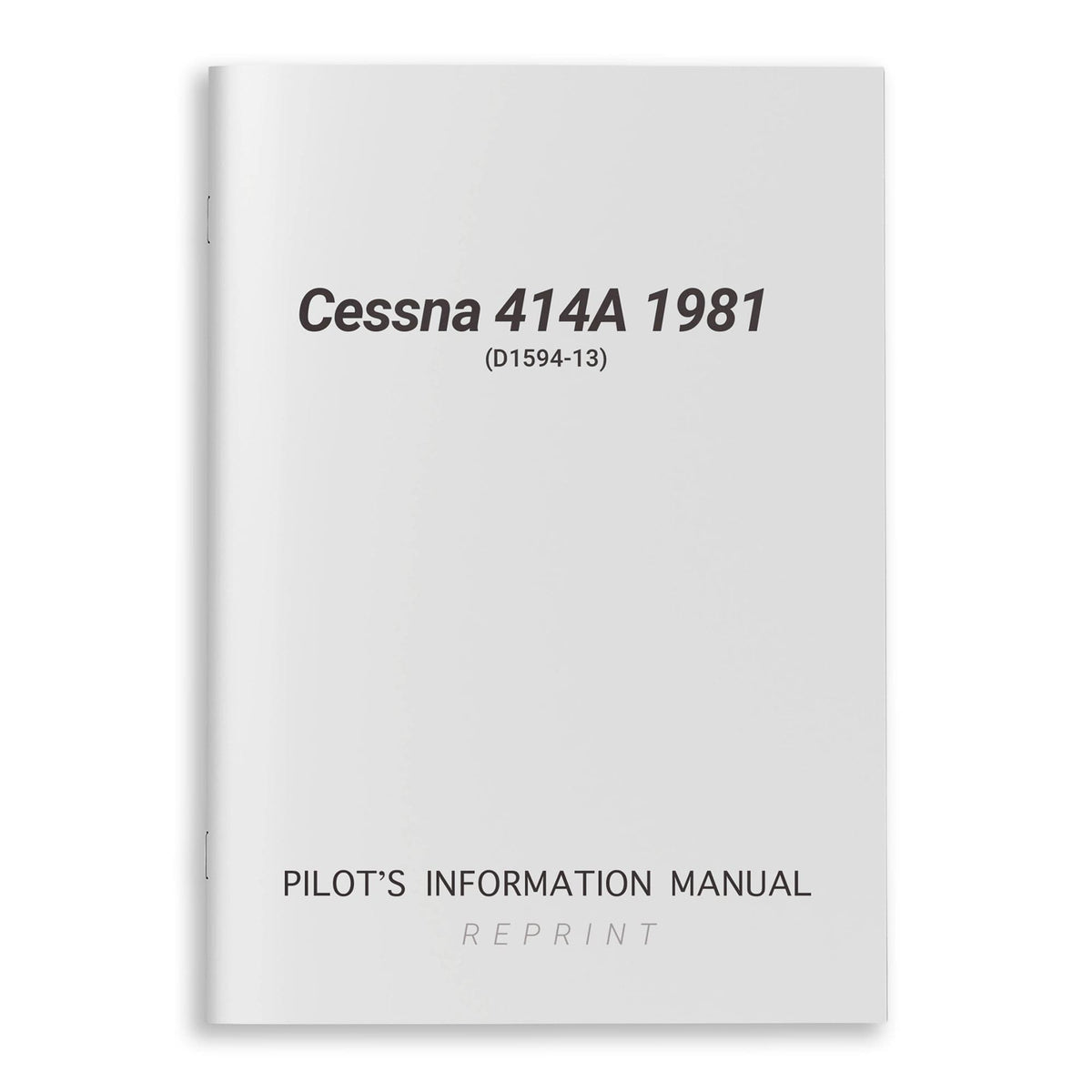 Cessna Aircraft Company Aircraft Manual Cessna 414A 1981 Pilot's Information Manual (D1594-13)