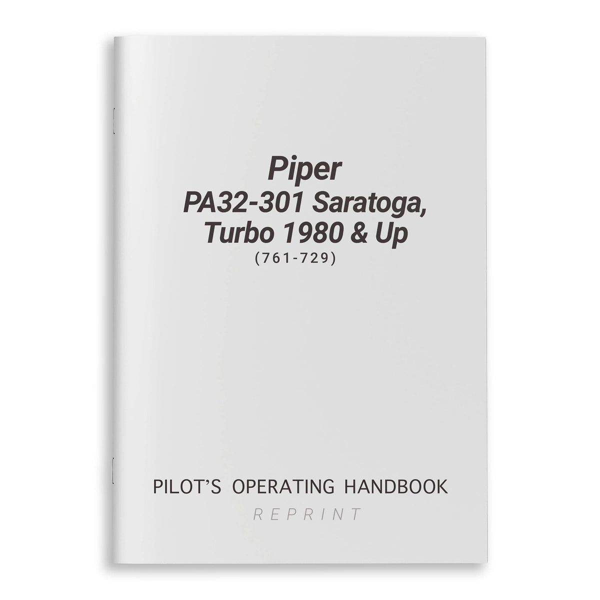 Essco Aircraft Aircraft Manual Piper PA32-301 Saratoga, Turbo 1980 & Up POH (761-729)