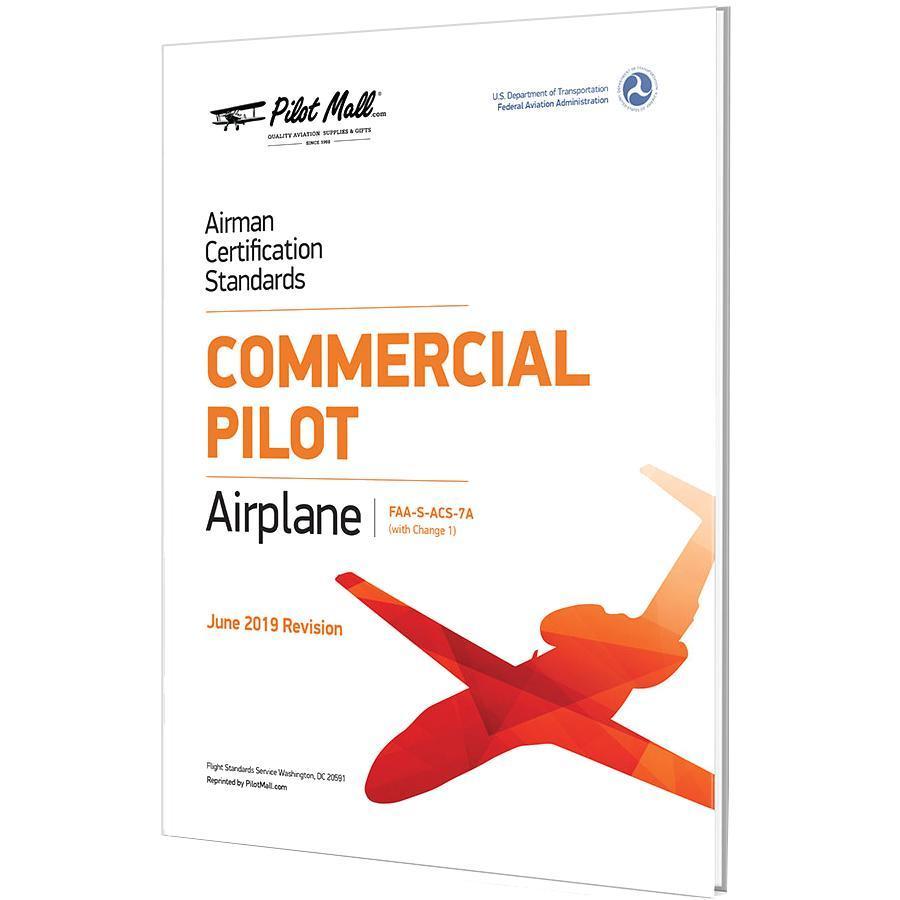 Airman Certification Standards (ACS) - Commercial Pilot Airplane (FAA-S-ACS-7A) (Change 1)