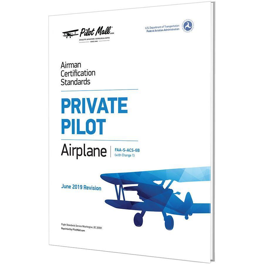 Airman Certification Standards (ACS) - Private Pilot Airplane (FAA-S-ACS-6B) (Change 1) - PilotMall.com