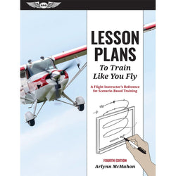 ASA Lesson Plans to Train Like You Fly, Fourth Edition
