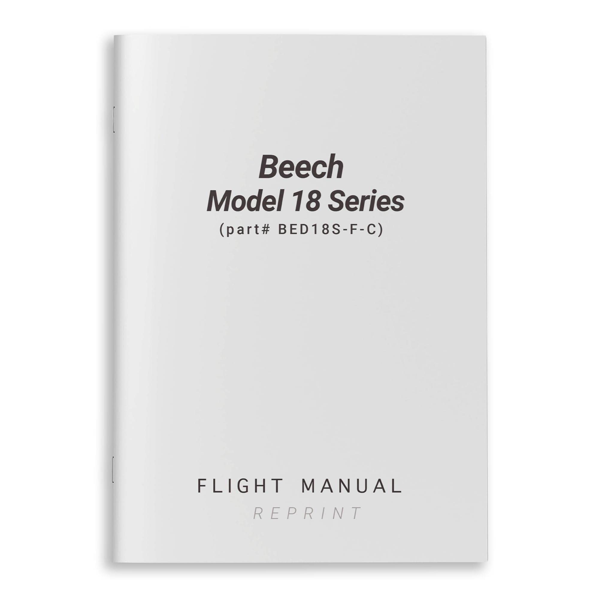 Beech Model 18 Series Flight Manual (part# BED18S-F-C)