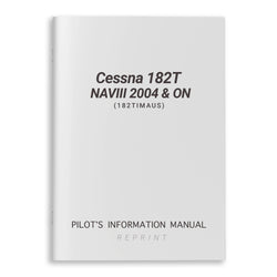 Cessna 182T NAVIII 2004 & ON Pilot's Information Manual (182TIMAUS)
