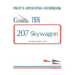 Cessna 207 Skywagon 1976 Pilot's Operating Handbook (D1067-13) - PilotMall.com