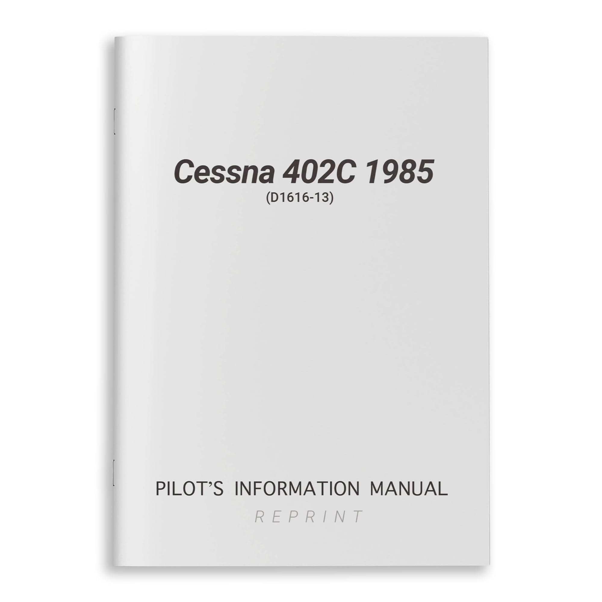 Cessna 402C 1985 Pilot's Information Manual (D1616-13) - PilotMall.com