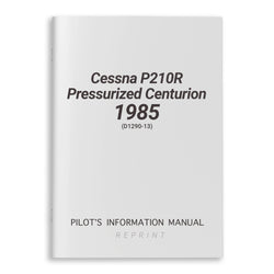 Cessna P210R PressurizedCenturion1985 Pilot's Information Manual (D1290-13) - PilotMall.com