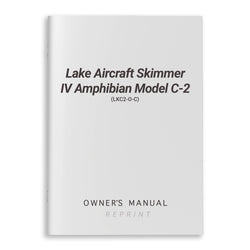 Lake Aircraft Skimmer IV Amphibian Model C-2 Owner's Manual (LKC2-O-C)