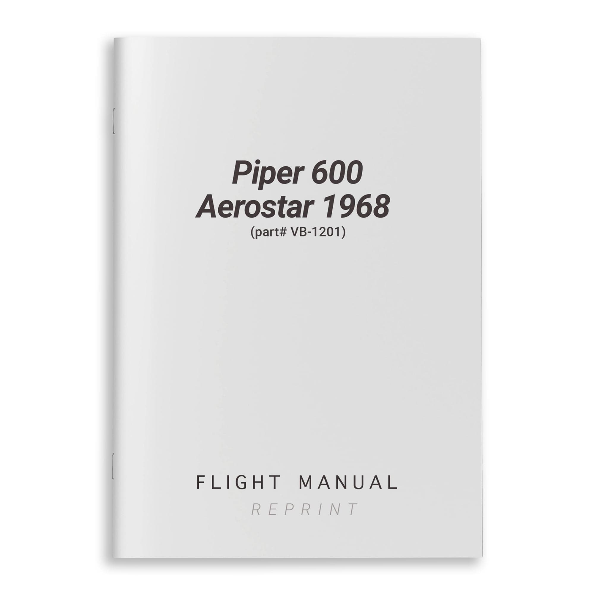 Piper 600 Aerostar 1968 Flight Manual (part# VB-1201) - PilotMall.com