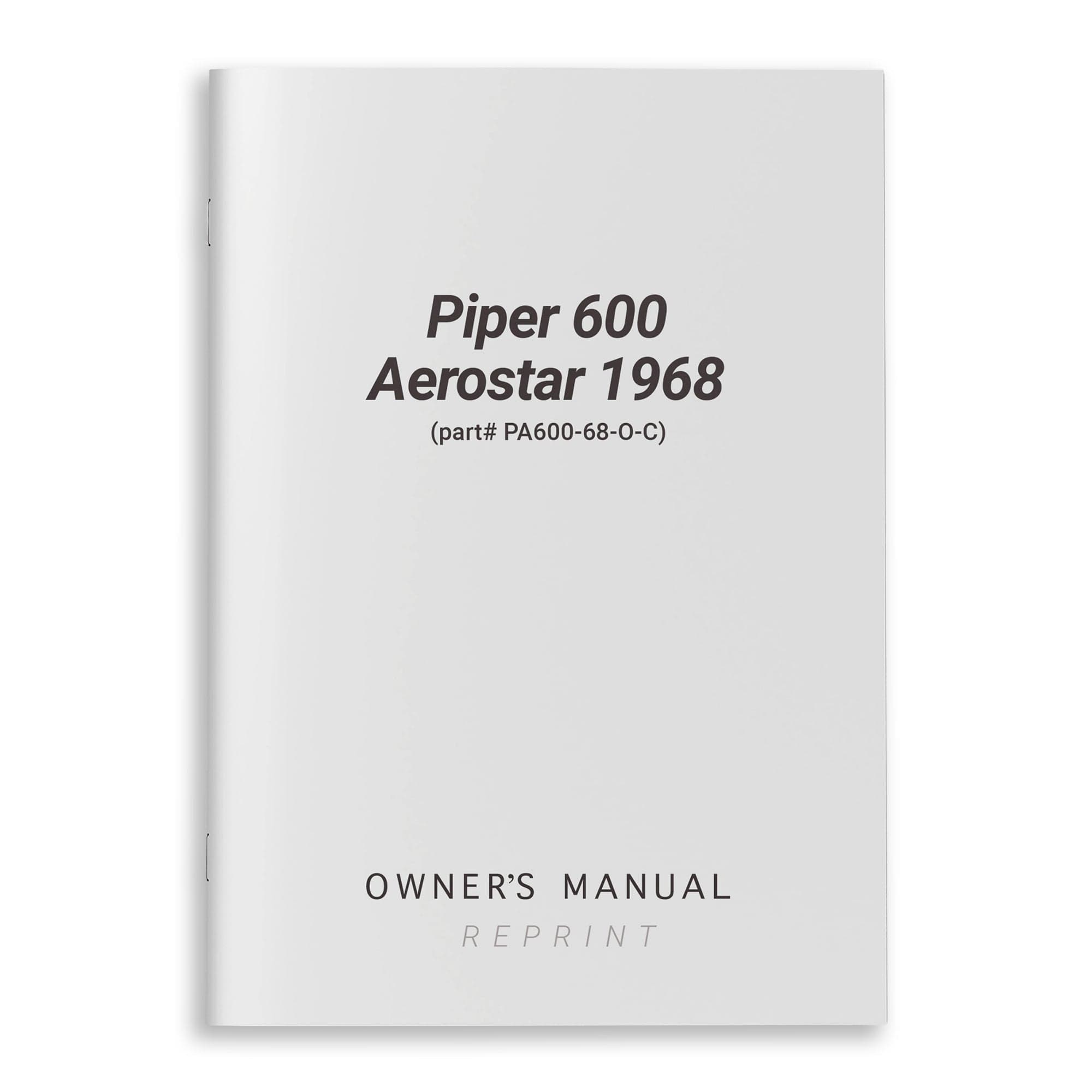 Piper 600 Aerostar 1968 Owner's Manual (part# PA600-68-O-C) - PilotMall.com