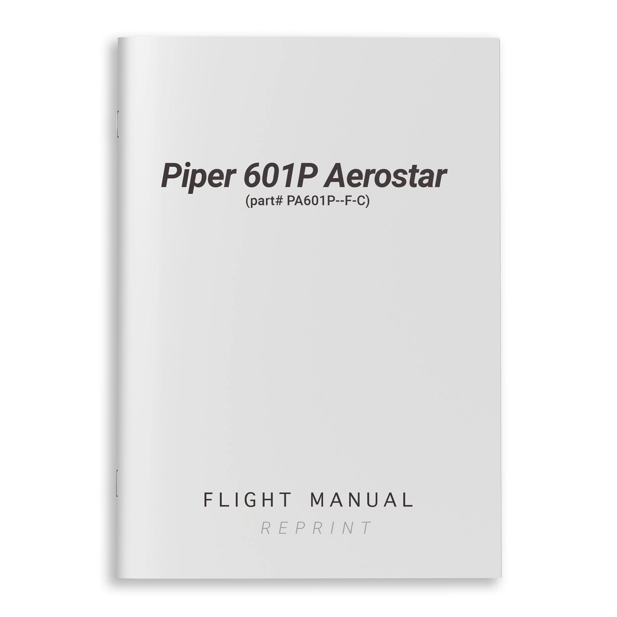 Piper 601P Aerostar Flight Manual (part# PA601P--F-C) - PilotMall.com
