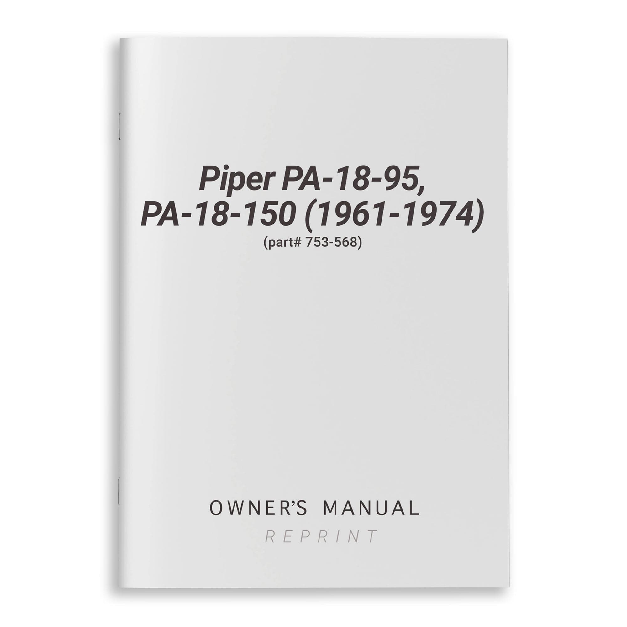 Piper PA-18-95, PA-18-150 (1961-1974) Owner's Manual (part# 753-568) - PilotMall.com