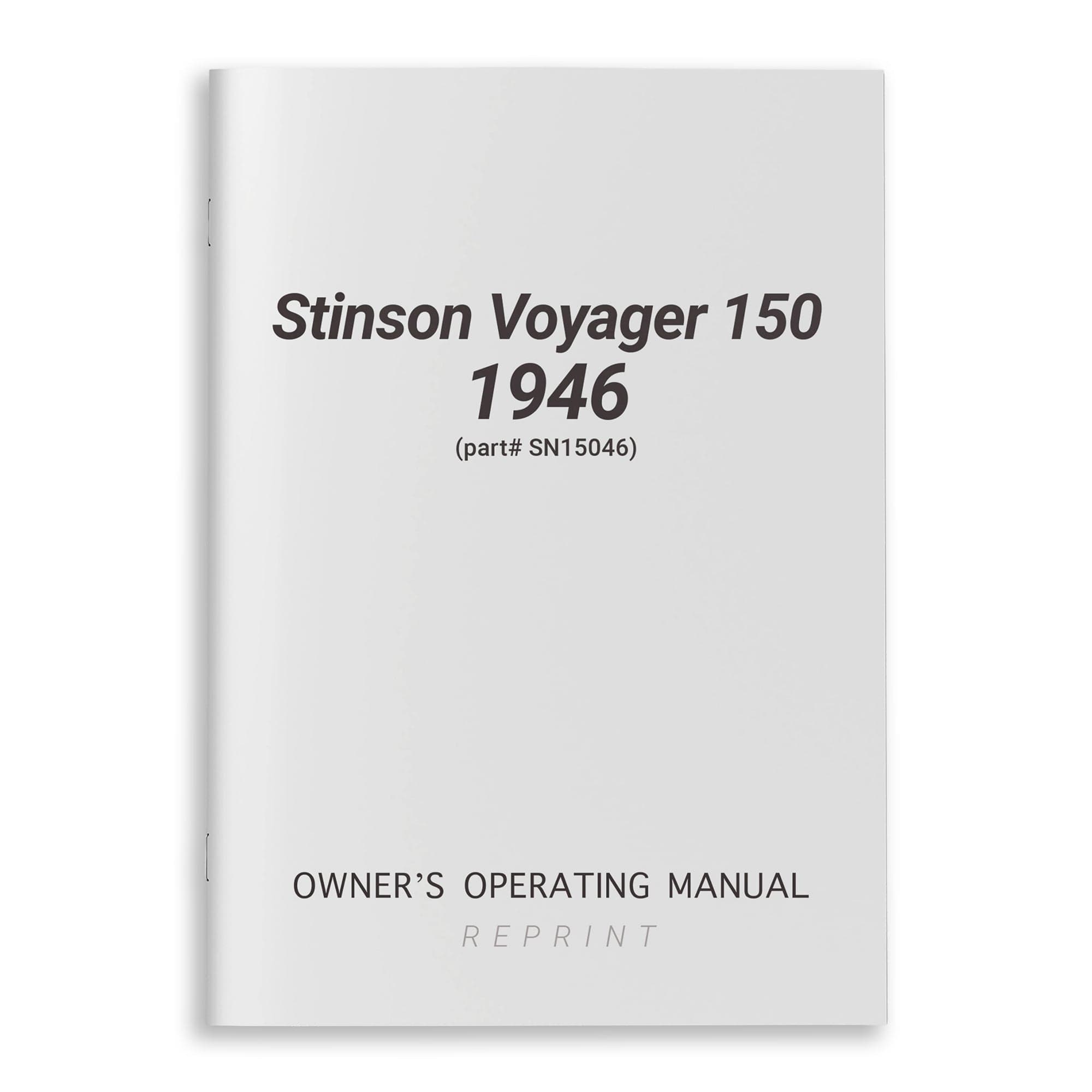 Stinson Voyager 150 1946 Owner's Operating Manual (part# SN15046)
