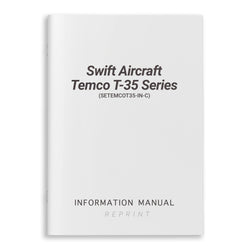 Swift Aircraft Temco T-35 Series Information Manual (SETEMCOT35-IN-C)