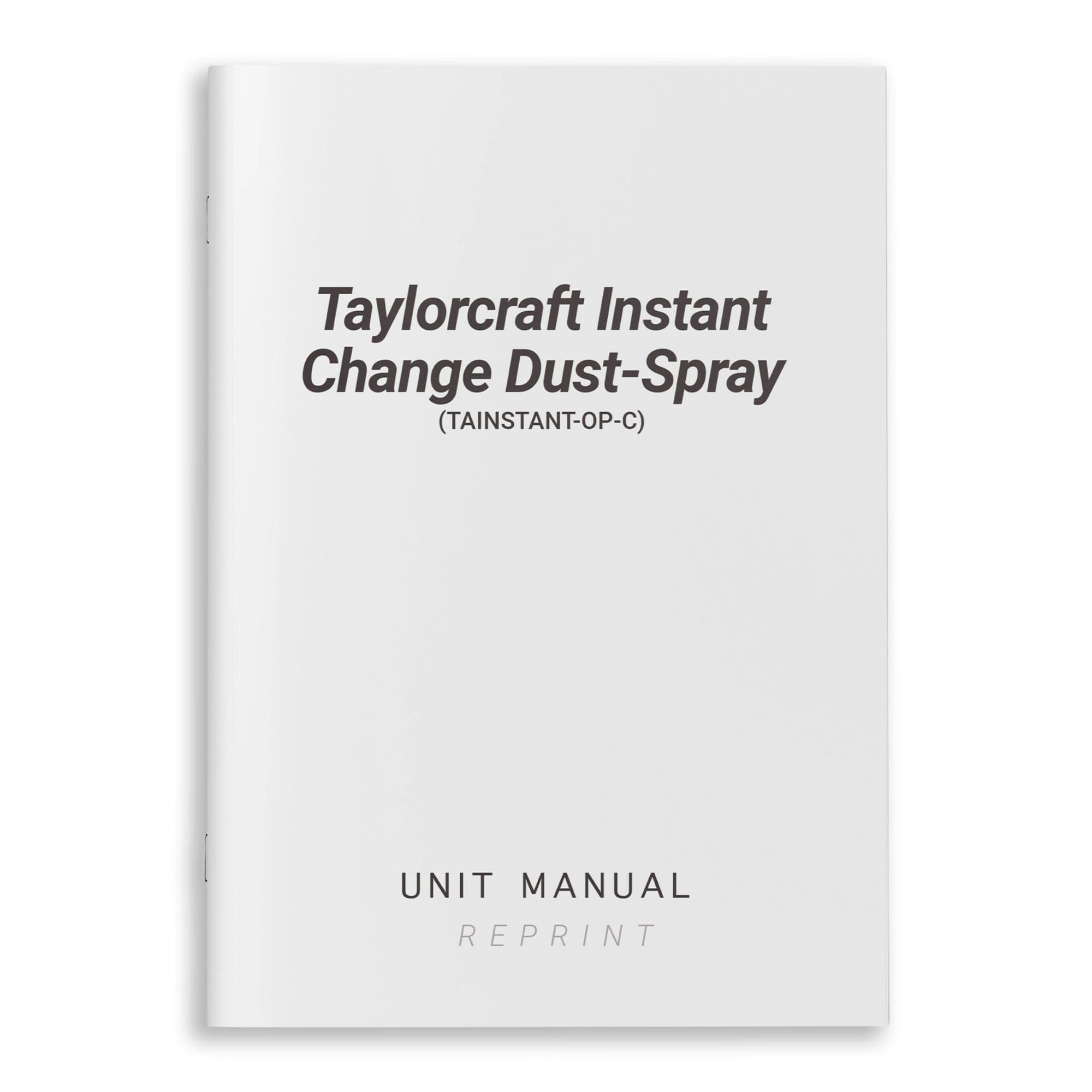 Taylorcraft Instant Change Dust-Spray Unit Manual (TAINSTANT-OP-C)