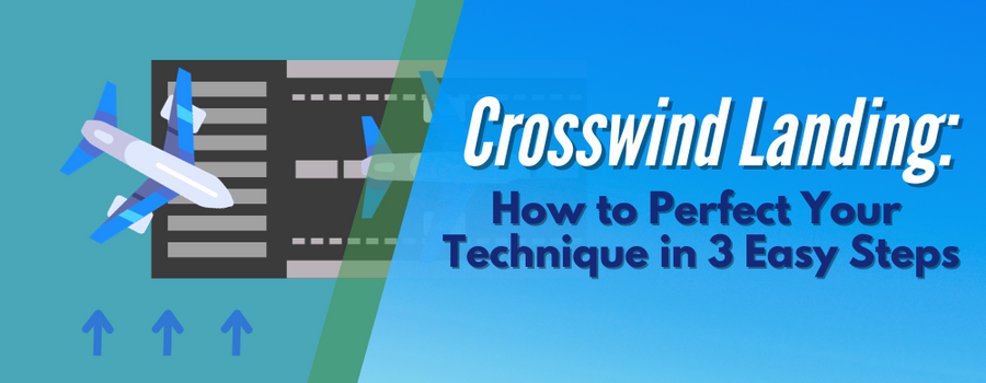 Cross Wind Approach Crosswind Landing: How to Perfect Your Technique in 3 Easy Steps