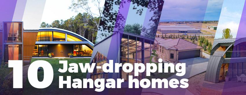10 Hangar Homes That Will Make Your Jaw Drop