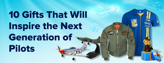 10 Gifts That Will Inspire the Next Generation of Pilots