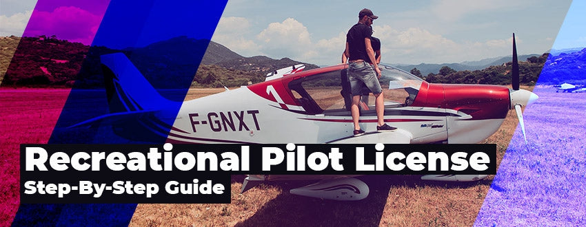 Obtain Your Recreational Pilot License (Step-By-Step Guide)