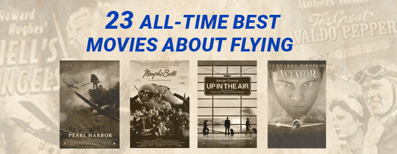 23 All-Time Best Movies About Flying [How Many Have You Seen?]