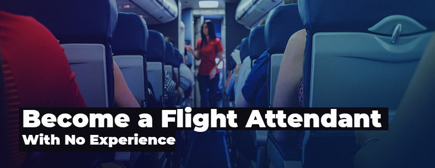 How to Become a Flight Attendant with No Experience (Guide)