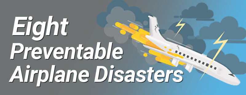 8 Preventable Airplane Disasters (Avoid Making These Fatal Mistakes)