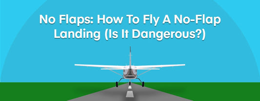 No Flaps: How To Fly A No-Flap Landing (Is It Dangerous?)
