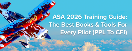 ASA 2026 Training Guide: The Best Books & Tools for Every Pilot (PPL to CFI)