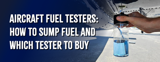 Hand holding a clear fuel tester tube filled with blue avgas under the wing of a white aircraft, banner for the guide to sumping fuel and choosing a fuel tester