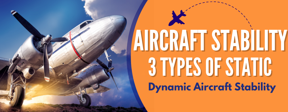 Aircraft Stability 3 Types of Static + Dynamic Aircraft Stability