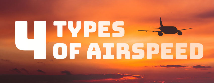 The 4 Types of Airspeed: How Each Works (Complete Guide)