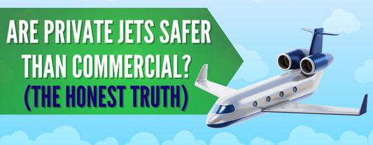 Are Private Jets Safer Than Commercial (The Honest Truth)