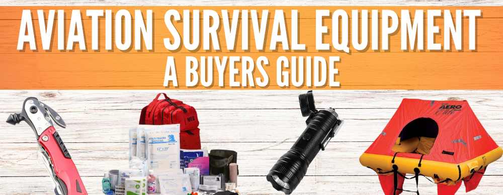 Aviation Survival Equipment: A Buyers Guide