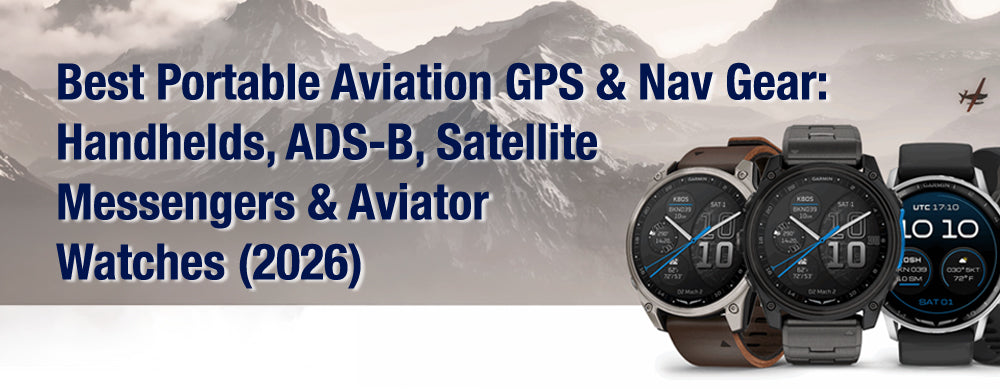 Best Portable Aviation GPS & Nav Gear (2026): Handheld Receivers, ADS-B, Satellite Messengers & Aviator Watches