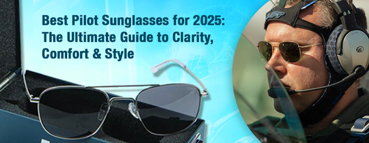 Best Pilot Sunglasses for 2025: Clarity, Comfort & Style Guide
