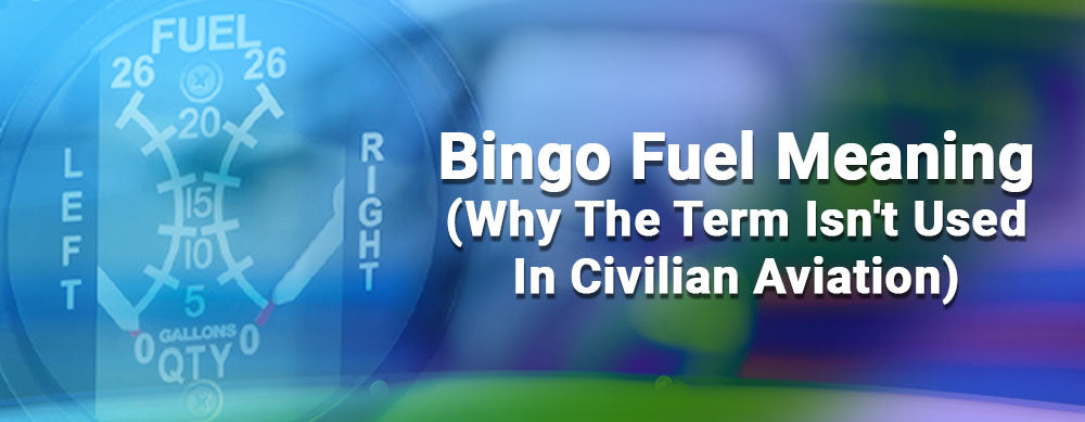 Bingo Fuel Meaning (Why The Term Isn't Used In Civilian Aviation)