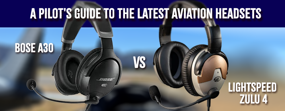 Black Bose A30 aviation headset side by side with a black and gold Lightspeed Zulu 4 headset, banner for a pilot's guide to the latest aviation headsets
