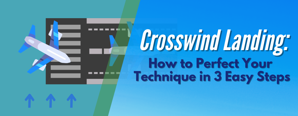 Crosswind Landing How to Perfect Your Technique in 3 Easy Steps