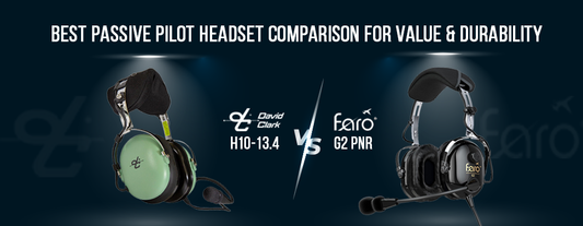 David Clark H10-13.4 vs. Faro G2: Best Passive Pilot Headset Comparison for Value & Durability