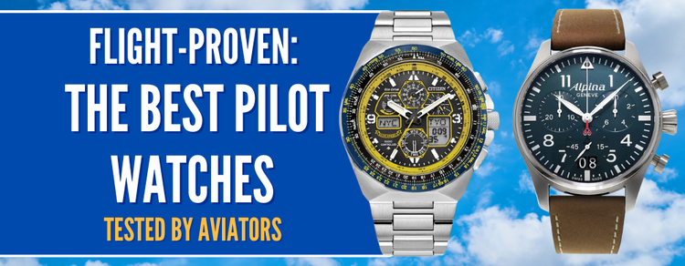 7 Best Pilot Watches of 2026: Tested by Pilots | Pilot Mall