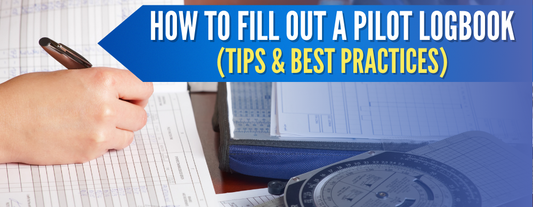 How To Fill Out A Pilot Logbook (Tips & Best Practices)